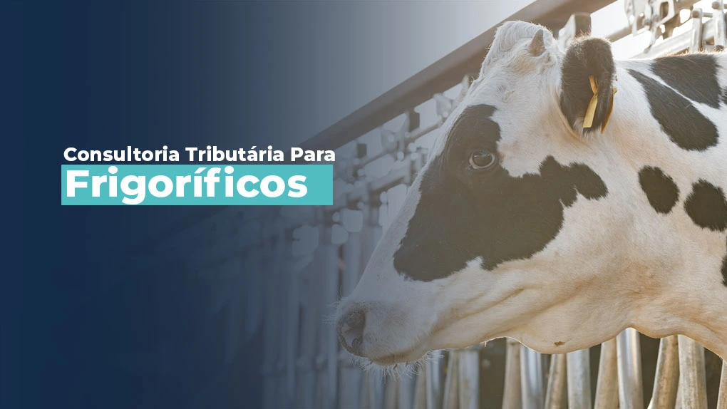 Frigoríficos: Otimize Seus Impostos.
